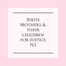 Birth mothers and their children for Justice NI logo